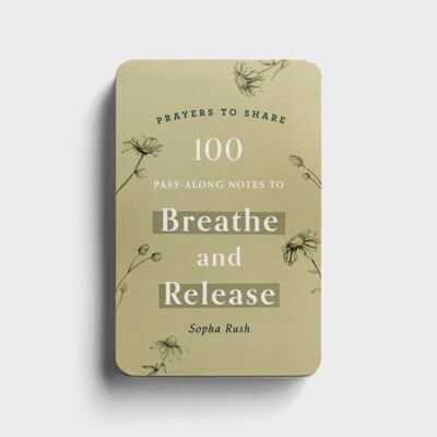 Prayers to Share: 100 Pass-Along Notes to Breathe and Release Prayers to Share: 100 Pass-Along Notes to Breathe and Release
