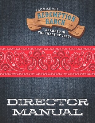 Redemption Ranch VBS *EXTRA* Director's Manual