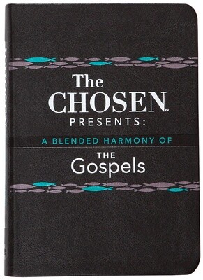 The Chosen Presents: A Blended Harmony of the Gospels The Chosen Presents: A Blended Harmony of the Gospels