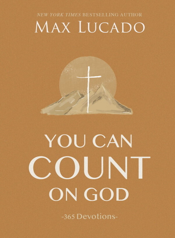 You Can Count on God: 365 Devotions You Can Count on God: 365 Devotions
