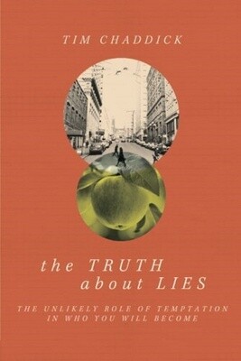 The Truth about Lies: The Unlikely Role of Temptation in Who You Will Become