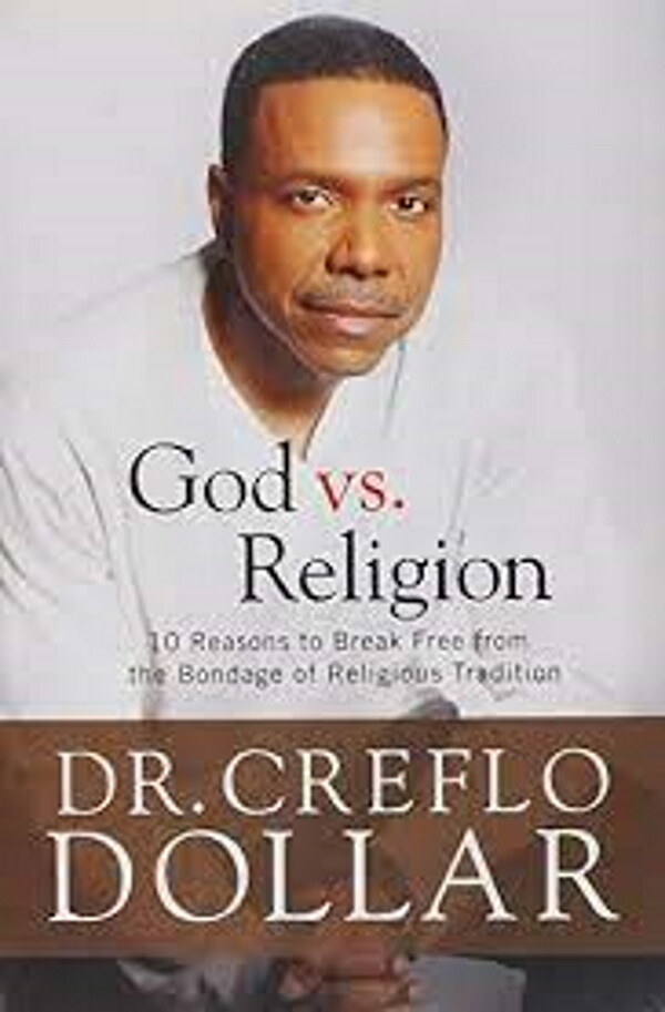 God vs. Religion: 10 Reasons to Break Free from the Bondage of Religious Tradition