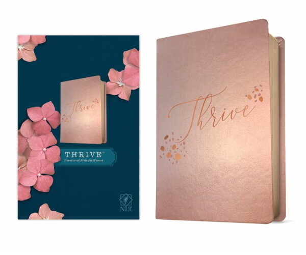 NLT THRIVE Devotional Bible for Women, Leatherlike, Rose Metallic