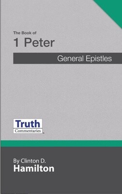 Truth Commentary 1 Peter  (New Edition)