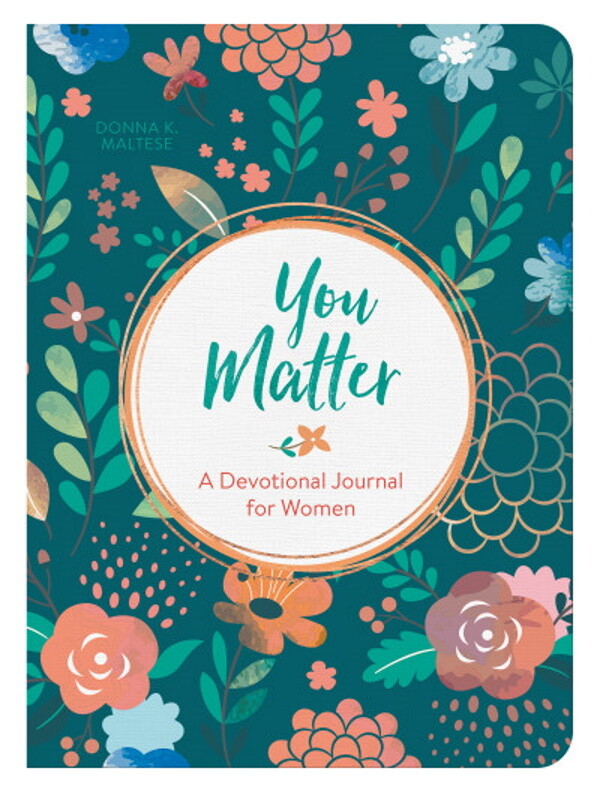 You Matter: A Devotional Journal for Women You Matter: A Devotional Journal for Women