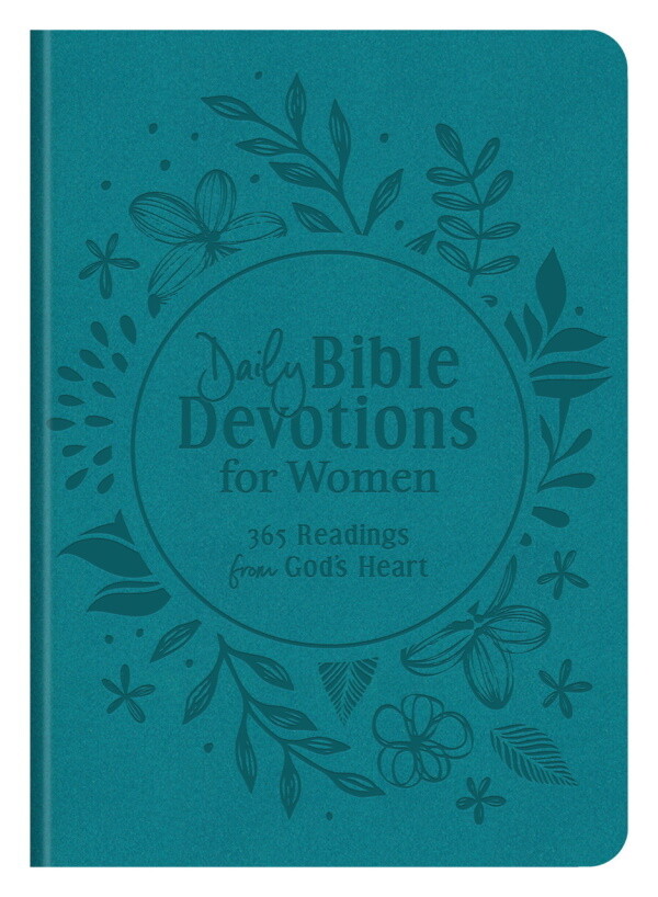 Daily Bible Devotions for Women: 365 Readings From God's Heart