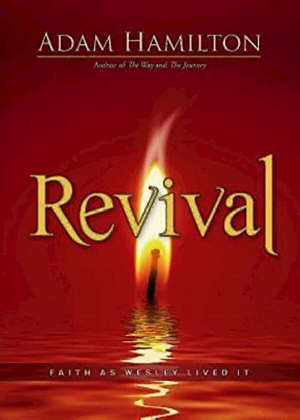 Revival: Faith as Wesley Lived It