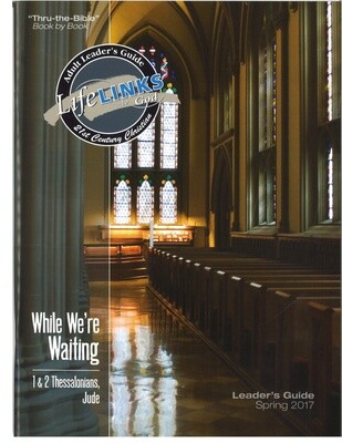 Spring LifeLINKS Adult Year 3 Leader's Guide - While We're Waiting (1 & 2 Thessalonians, Jude)