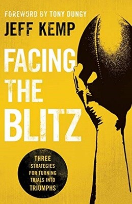 Facing the Blitz: Three Strategies for Turning Trials Into Triumphs Facing the Blitz: Three Strategies for Turning Trials Into Triumphs