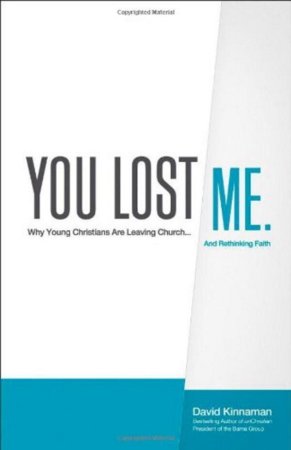 You Lost Me: Why Young Christians Are Leaving Church...and Rethinking Faith, Hardcover