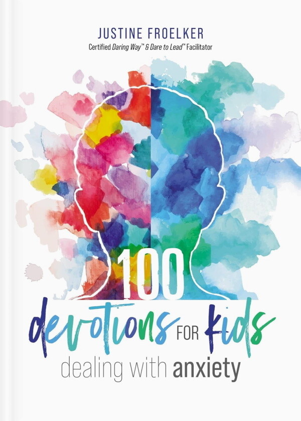 100 Devotions for Kids Dealing with Anxiety: 365 Devotionals