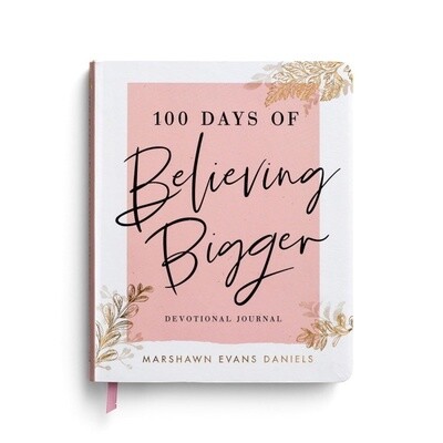 100 Days of Believing Bigger - A Devotional Journal