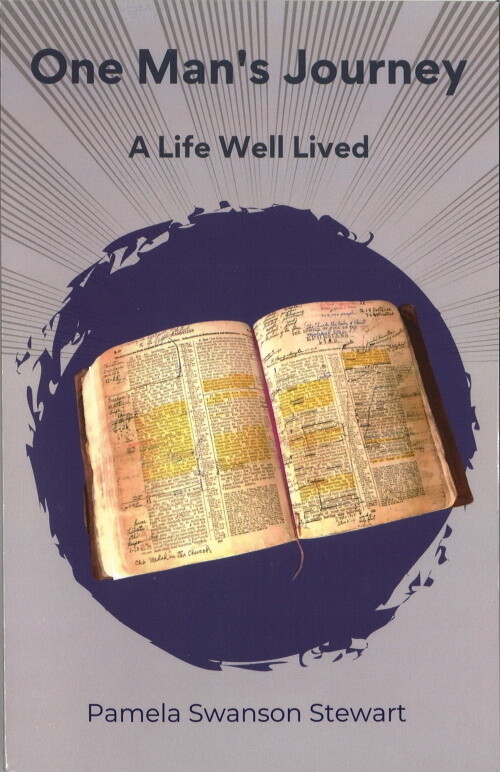 One Man's Journey: A Life Well Lived One Man's Journey: A Life Well Lived