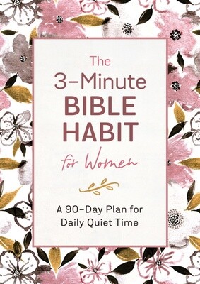 The 3-Minute Bible Habit for Women The 3-Minute Bible Habit for Women