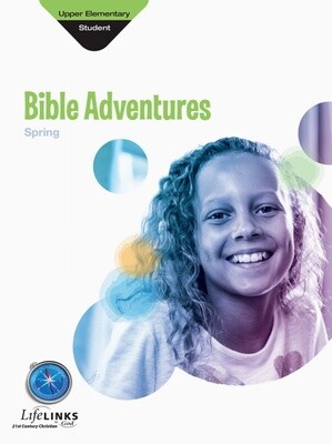 Spring LifeLINKS Upper Elementary Bible Adventures (student)