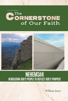 Nehemiah: Rebuilding God's People to Reflect God's Purpose