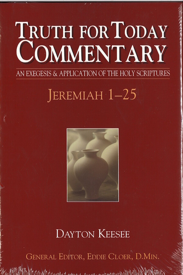 Truth for Today Commentary - Jeremiah 1-25