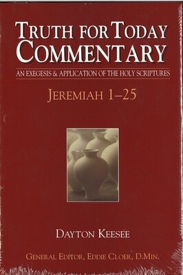Truth for Today Commentary - Jeremiah 1-25