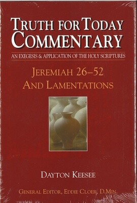 Truth for Today Commentary - Jeremiah 26-52 & Lamentations