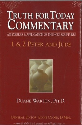 Truth for Today Commentary - 1 & 2 Peter and Jude