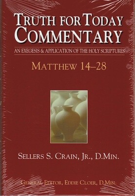 Truth for Today Commentary - Matthew 14-28