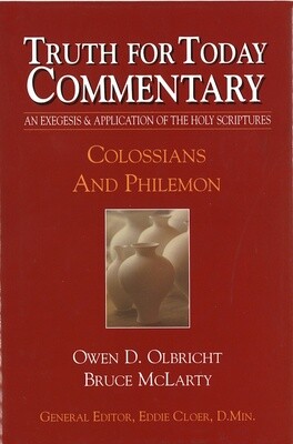 Truth for Today Commentary - Colossians and Philemon