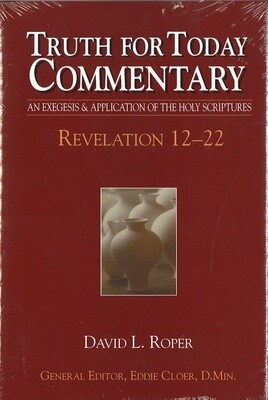Truth for Today Commentary - Revelation 12-22