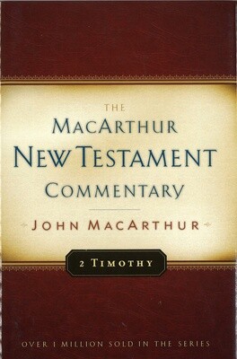 The MacArthur New Testament Commentary - 2 Timothy The MacArthur New Testament Commentary - 2 Timothy