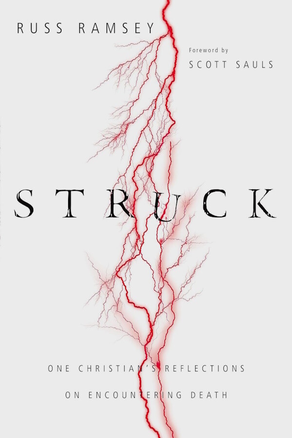 Struck: One Christian's Reflections on Encountering Death
