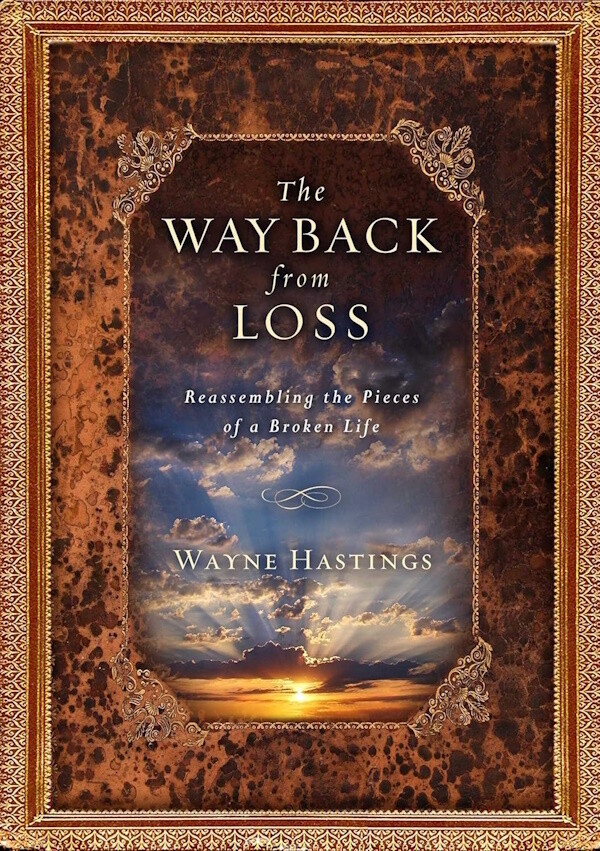 The Way Back from Loss: Reassembling the Pieces of a Broken Life