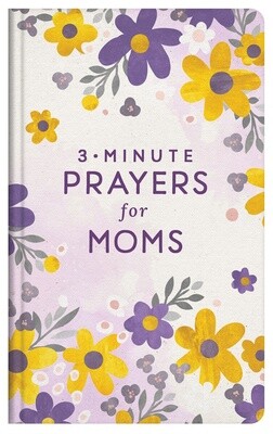 3-Minute Prayers for Moms (Hardback)