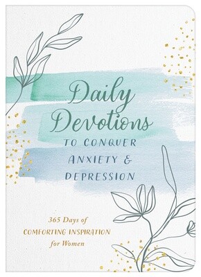Daily Devotions to Conquer Anxiety and Depression for Women
