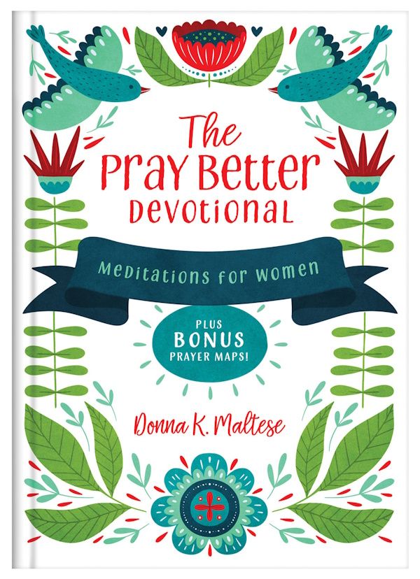 The Pray Better Devotional - Meditations for Women