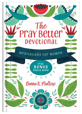 The Pray Better Devotional - Meditations for Women