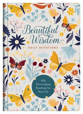 Beautiful Wisdom Daily Devotions Beautiful Wisdom Daily Devotions