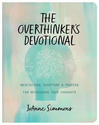 The Overthinker's Devotional The Overthinker's Devotional
