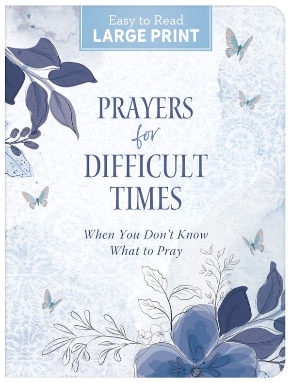 Prayers for Difficult Times (Large Print)
