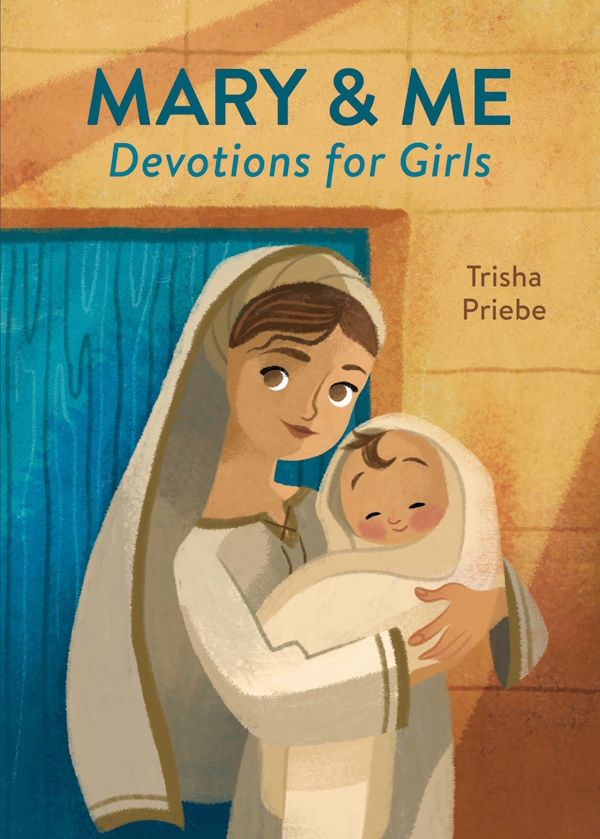 Mary & Me: Devotions for Girls Mary & Me: Devotions for Girls