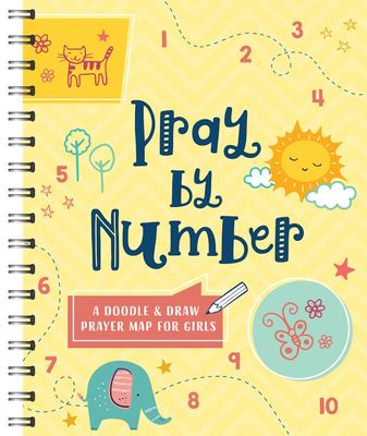 Pray by Number: A Doodle & Draw Prayer Map for Girls