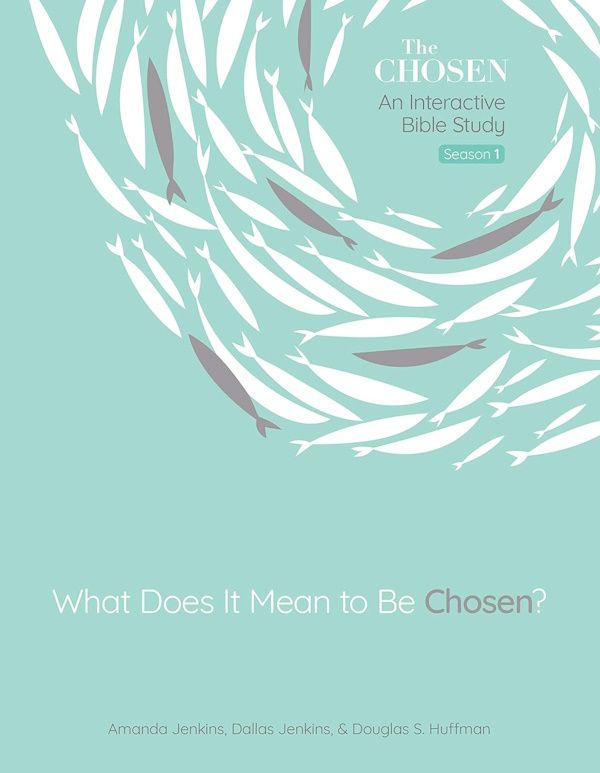 What Does It Mean to Be Chosen? (Volume 1) (The Chosen Bible Study Series)