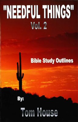 Needful Things Vol 2 (Bible Study Outlines) Needful Things Vol 2 (Bible Study Outlines)