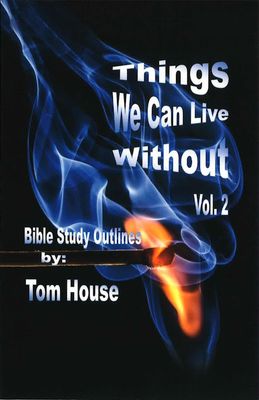 Things We Can Live Without Vol 2 (Bible Study Outlines)