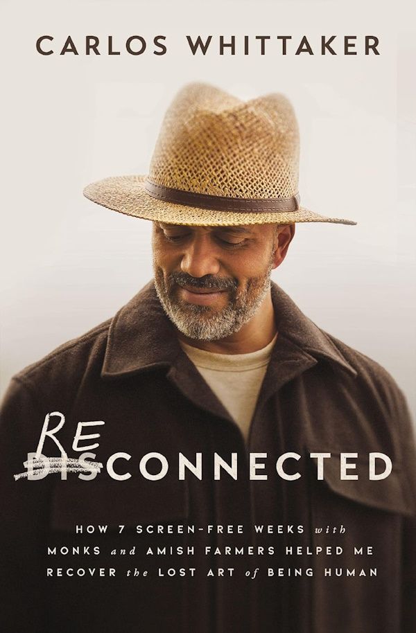 Reconnected: How 7 Screen-Free Weeks with Monks and Amish Farmers Helped Me Recover the Lost Art of Being Human Reconnected: How 7 Screen-Free Weeks with Monks and Amish Farmers Helped Me Recover the Lost Art of Being Human