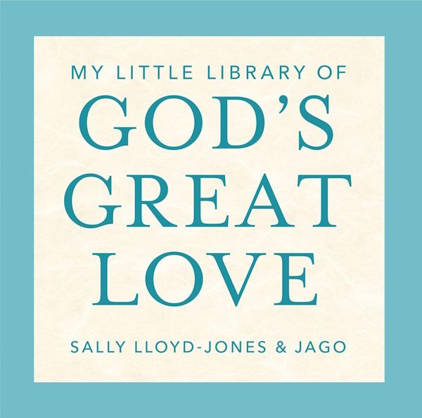 My Little Library of God’s Great Love: Loved, Found, Near, Known (4 books)