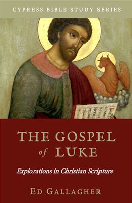 The Gospel of Luke: Exploration in Christian Scripture