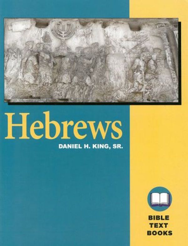 Bible Text Book Series - Hebrews Bible Text Book Series - Hebrews
