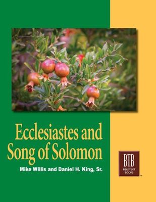 Bible Text Book Series - Ecclesiastes, Song of Solomon Bible Text Book Series - Ecclesiastes, Song of Solomon