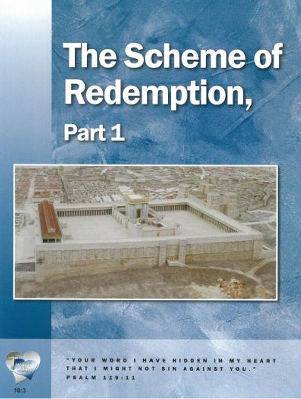 Word In The Heart - The Scheme of Redemption Pt 1