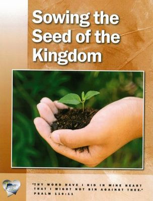 Word In The Heart - Sowing the Seed of the Kingdom Word In The Heart - Sowing the Seed of the Kingdom