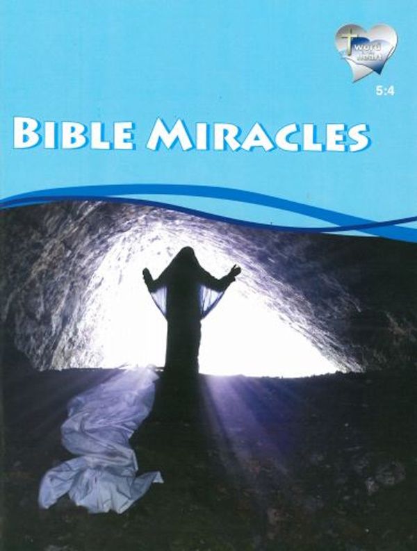 Word In The Heart - Bible Miracles